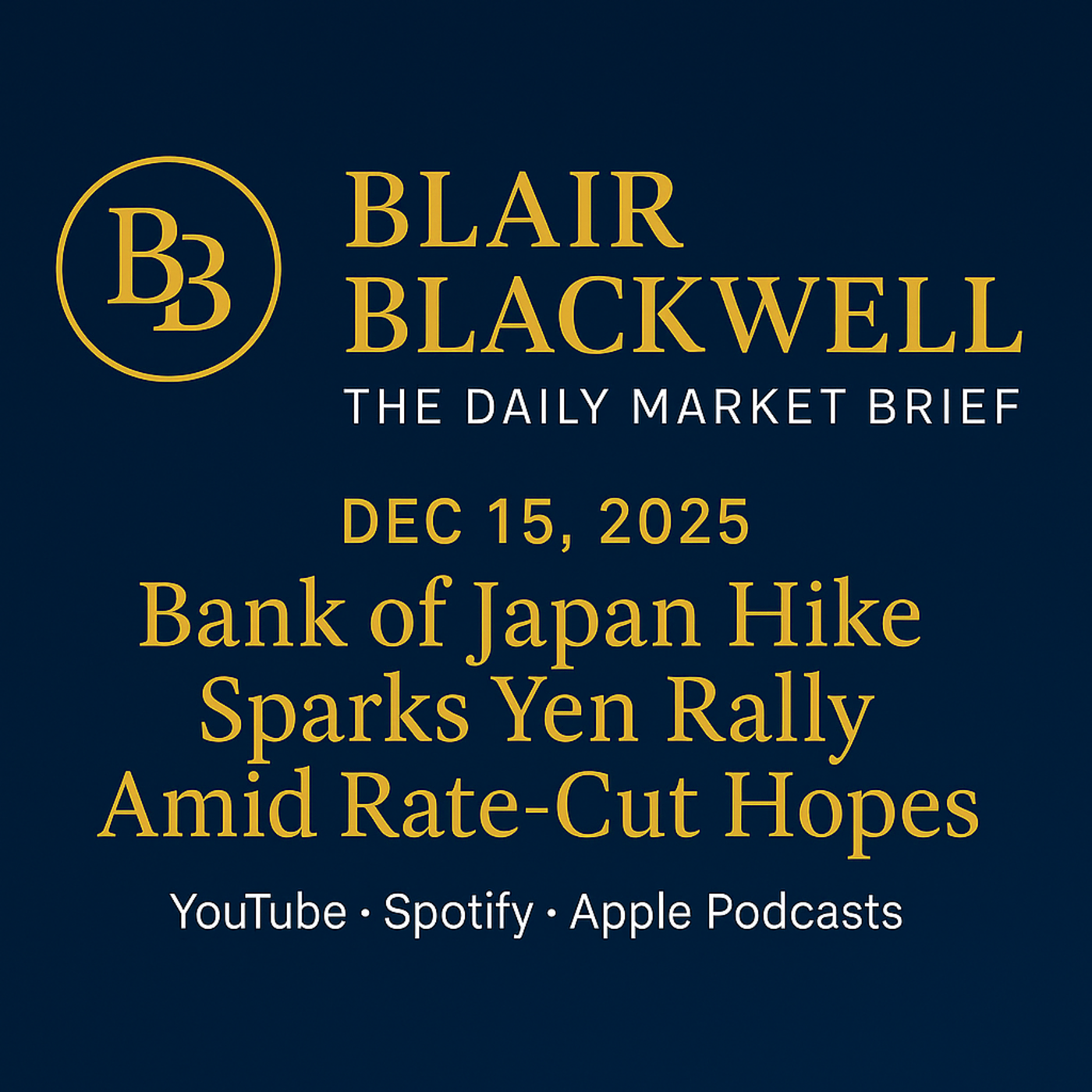 Bank of Japan Hike Sparks Yen Rally Amid Rate-Cut Hopes! episode artwork
