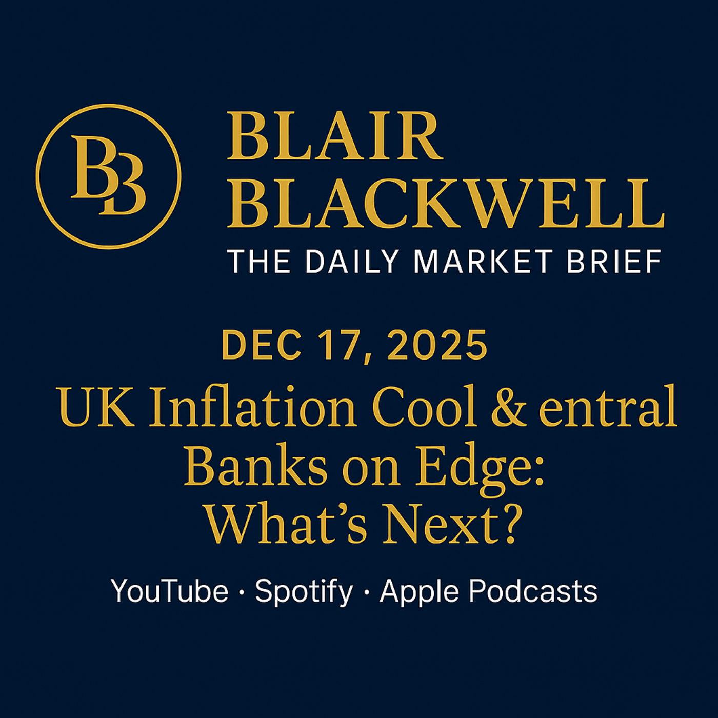 UK Inflation Cool & Central Banks on Edge: What’s Next? episode artwork