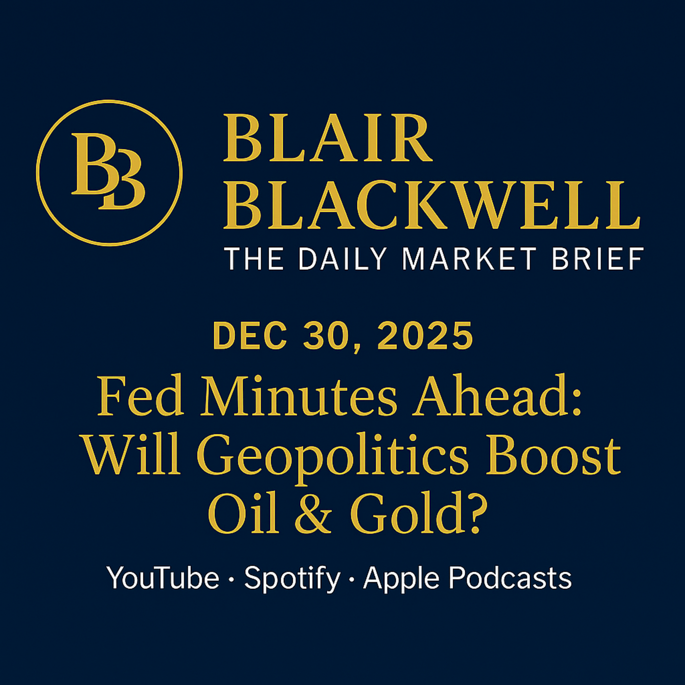 Fed Minutes Ahead: Will Geopolitics Boost Oil & Gold? episode artwork