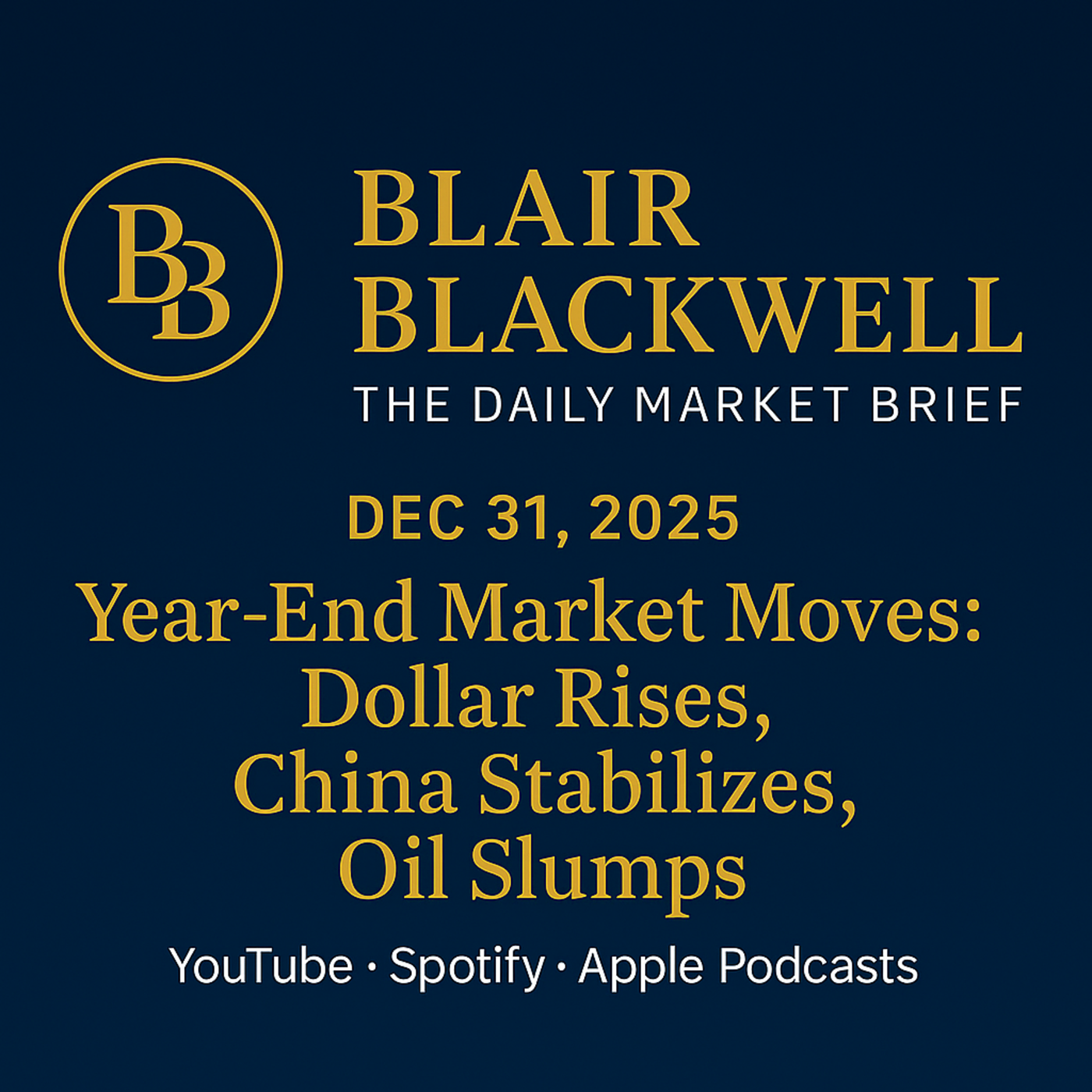 Year-End Market Moves: Dollar Rises, China Stabilizes, Oil Slumps! episode artwork