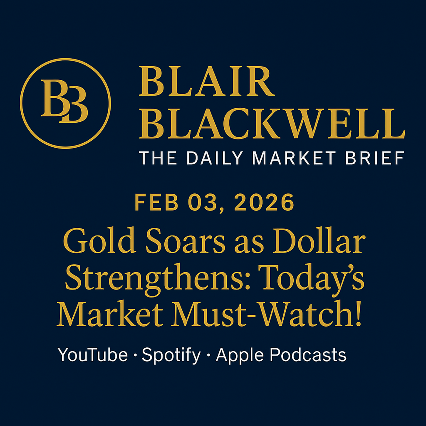 Gold Soars as Dollar Strengthens: Today's Market Must-Watch! episode artwork