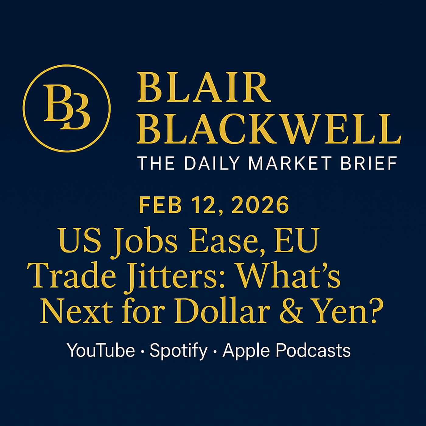 US Jobs Ease, EU Trade Jitters: What’s Next for Dollar & Yen? episode artwork